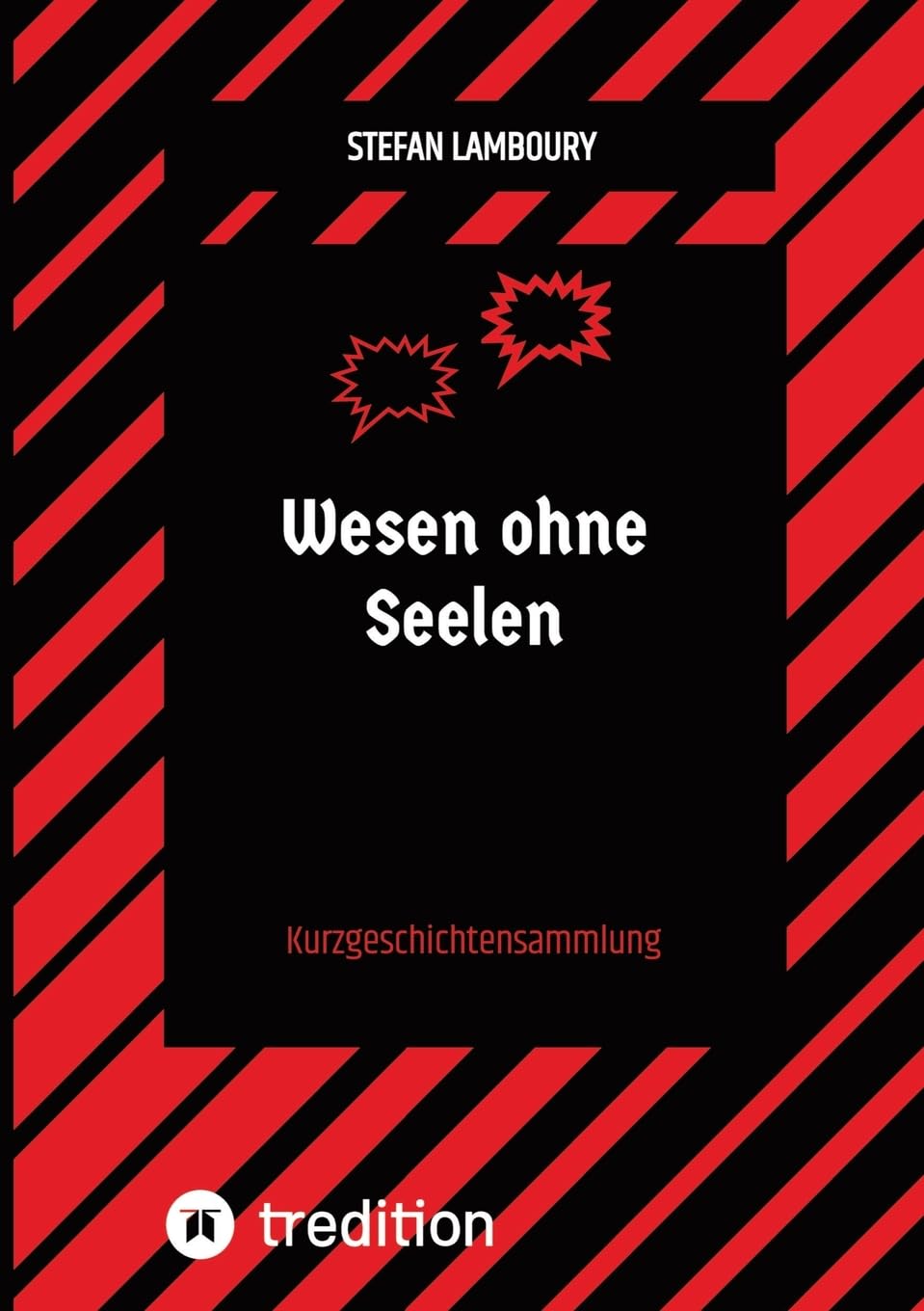 Wesen ohne Seelen: Kurzgeschichtensammlung
