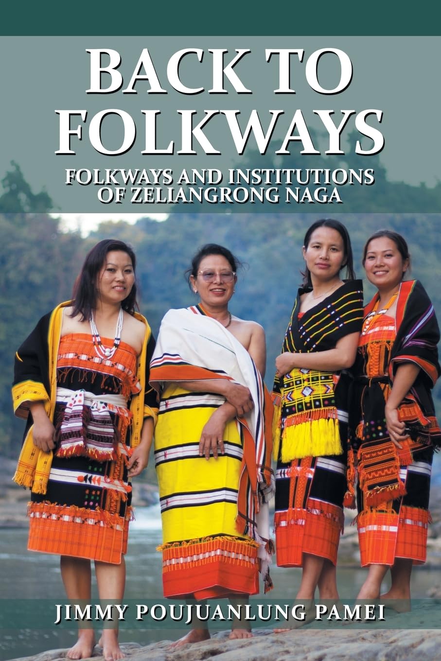 BACK TO FOLKWAYS: FOLKWAYS AND INSTITUTIONS OF ZELIANGRONG NAGA