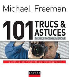 101 trucs & astuces pour la photo numérique