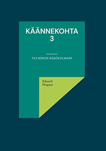 Käännekohta 3: Tai minun näkökulmani