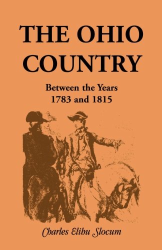 The Ohio Country Between the Years 1783 and 1815