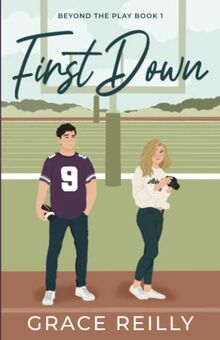 First Down: A Fake Dating College Sports Romance (Beyond the Play, Band 1)