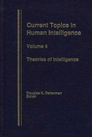 Theories in Intelligence (Current Topics in Human Intelligence)