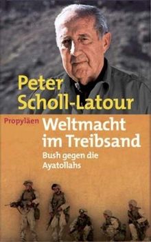 Weltmacht im Treibsand: Bush gegen die Ayatollahs