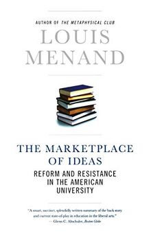 The Marketplace of Ideas: Reform And Resistance In The American University (Issues Of Our Time)