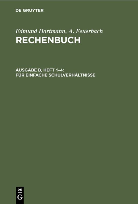 Für einfache Schulverhältnisse (Edmund Hartmann; A. Feuerbach: Rechenbuch)