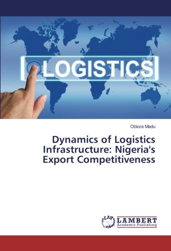 Dynamics of Logistics Infrastructure: Nigeria's Export Competitiveness