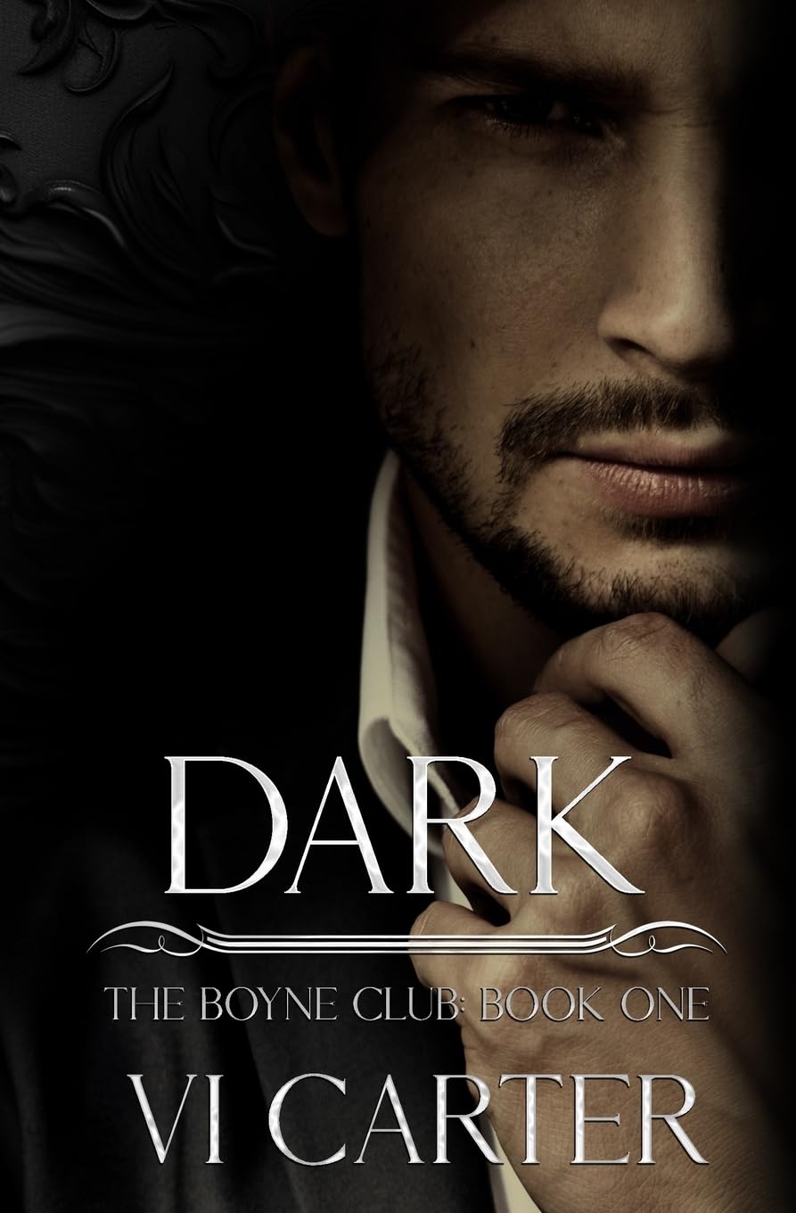 Vi Carter Dark, A Dark Billionaire Romance (The Boyne Club, Band 1)