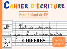 Cahier d'écriture CP: Apprendre à écrire l'Alphabet et les Chiffres | Lettres Cursives Majuscules et Minuscules | Format Adapté