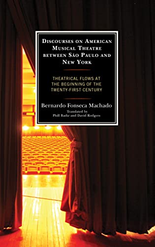 Discourses on American Musical Theatre between São Paulo and New York: Theatrical Flows at the Beginning of the Twenty-First Century