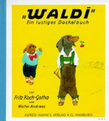 "Waldi" Ein lustiges Dackelbuch