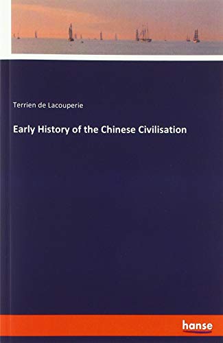 Early History of the Chinese Civilisation