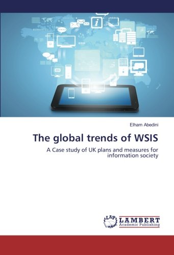 The global trends of WSIS: A Case study of UK plans and measures for information society