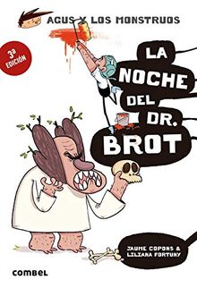 La Noche del Dr. Brot (Agus y los monstruos, Band 10)