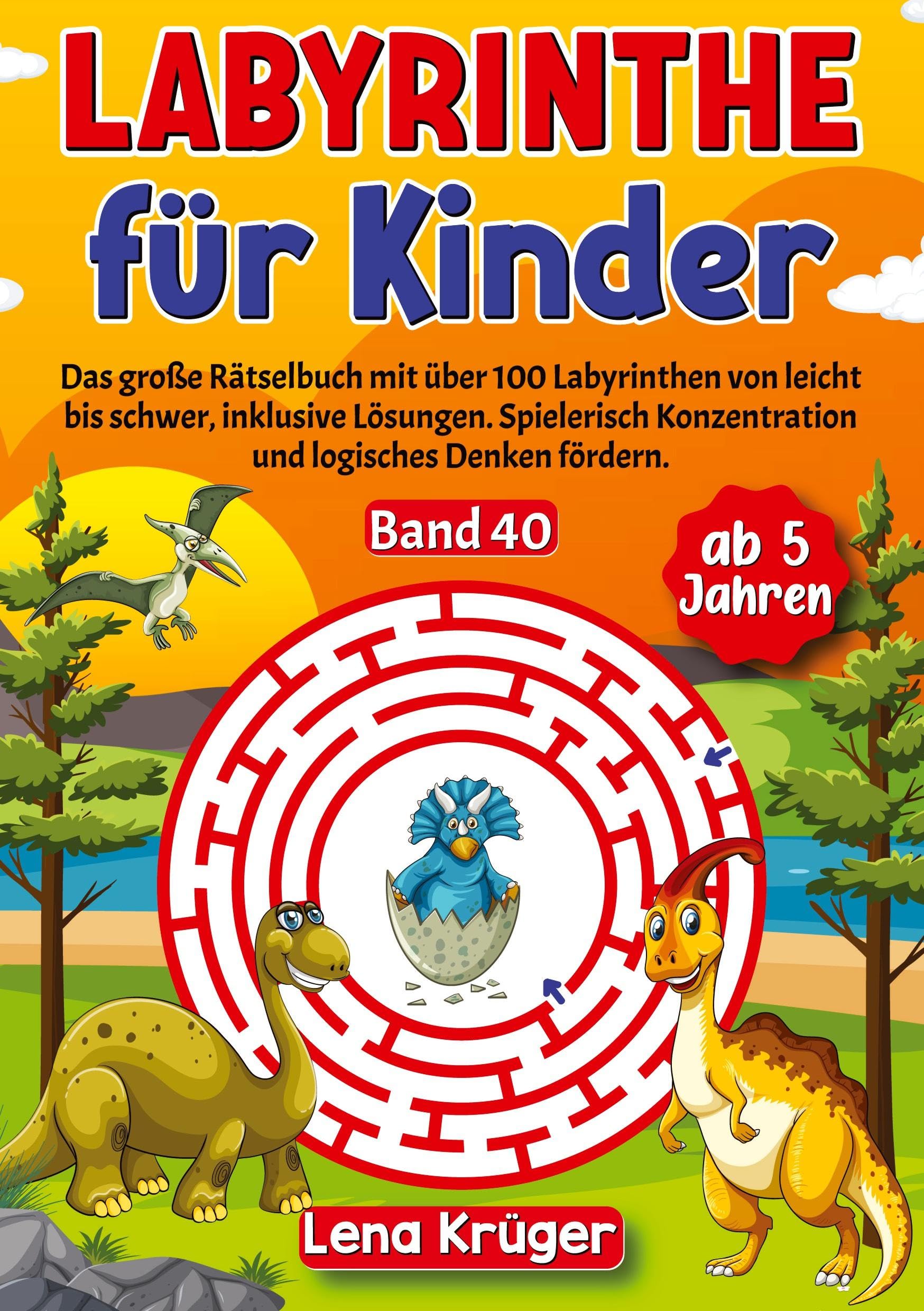 Labyrinthe für Kinder ab 5 Jahren - Band 40: Das große Rätselbuch mit