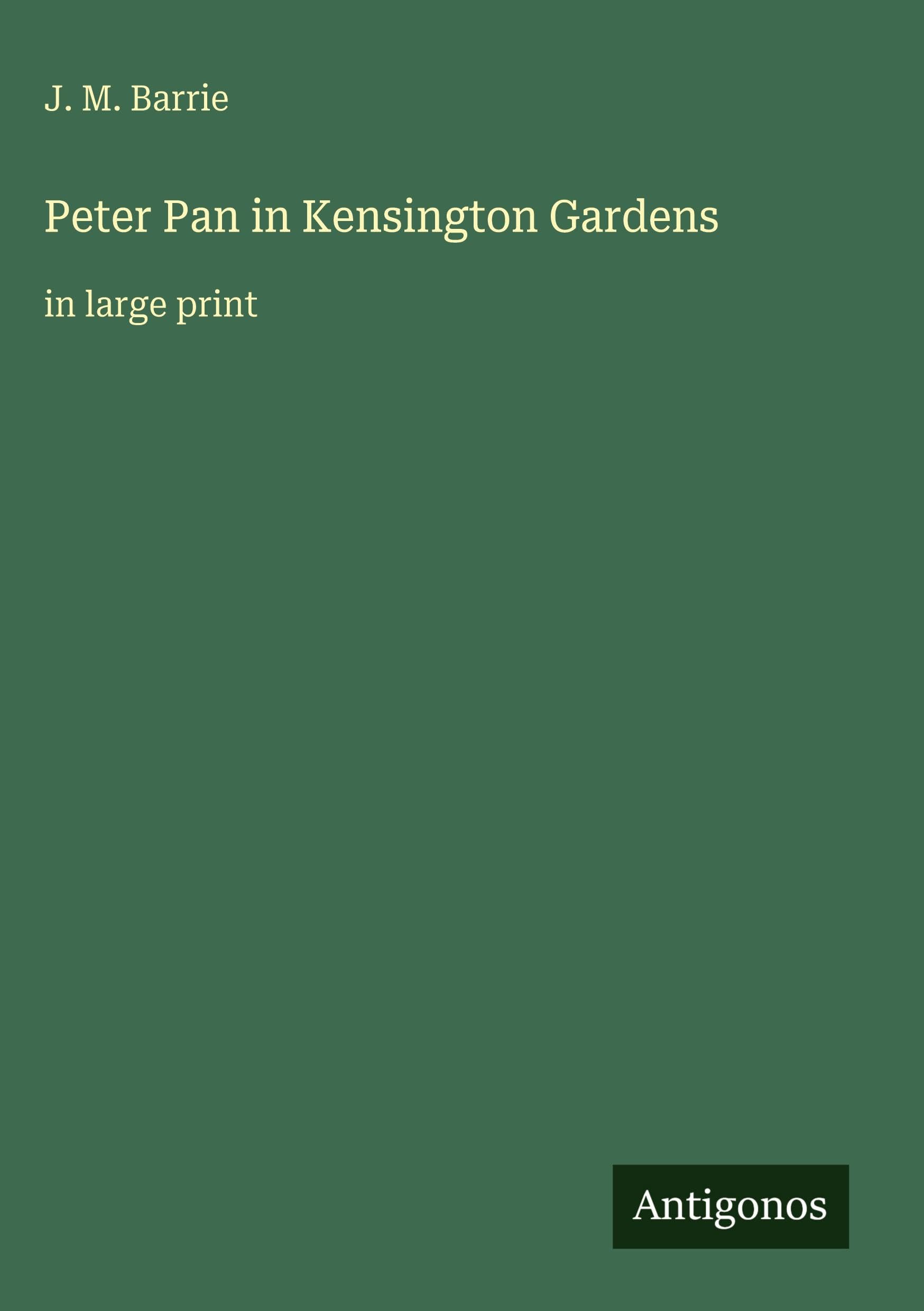Peter Pan in Kensington Gardens: in large print