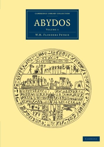 Petrie, William Matthew Flinders Abydos 3 Volume Set, Abydos (Cambridge Library Collection - Egyptology)