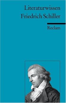 Friedrich Schiller: (Literaturwissen)