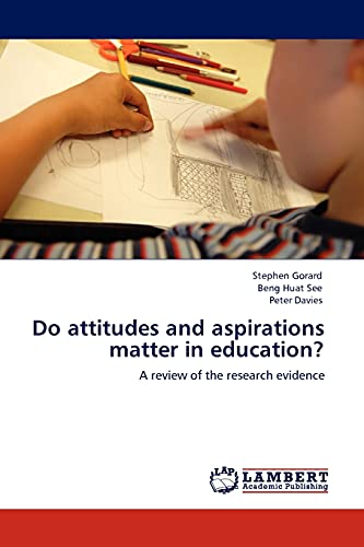 Do attitudes and aspirations matter in education?: A review of the research evidence