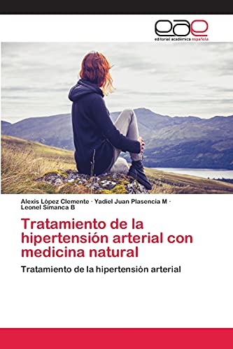 Tratamiento de la hipertensión arterial con medicina natural: Tratamiento de la hipertensión arterial