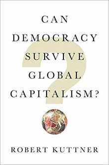 Can Democracy Survive Global Capitalism?