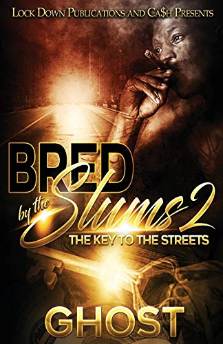 BRED BY THE SLUMS 2: THE KEY TO THE STREETS