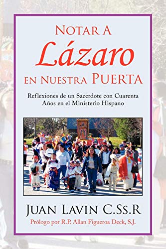 Notar A Lázaro en Nuestra Puerta: Reflexiones de un Sacerdote con Cuarenta Años en el Ministerio Hispano