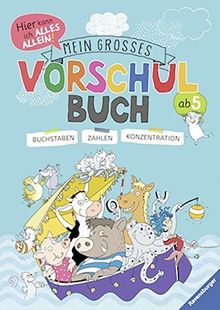 Mein großes Vorschulbuch: Buchstaben, Zahlen, Konzentration