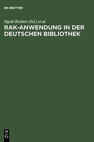 RAK-Anwendung in der Deutschen Bibliothek: Präzisierungen und Erläuterungen zu den einzelnen Paragraphen