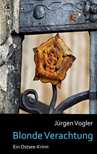 Blonde Verachtung: Ein Ostsee-Krimi (Lindbergs 3. Buch, Band 3)