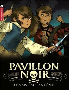 Pavillon noir. Vol. 2. Le vaisseau fantôme