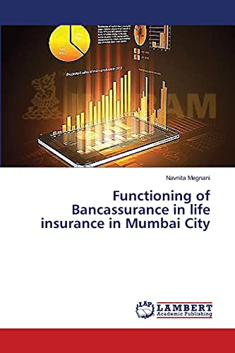 Functioning of Bancassurance in life insurance in Mumbai City