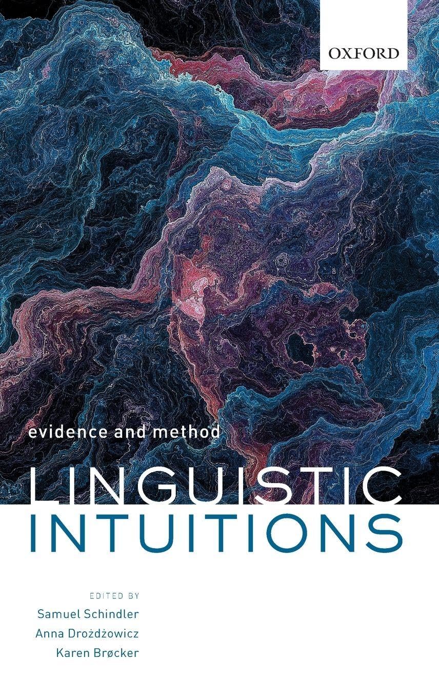 Samuel Schindler Linguistic Intuitions, Evidence And Method