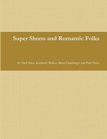 Super Shorts And Romantic Folks