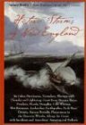 Historic Storms of New England: Its Gales, Hurricanes, Tornadoes, Showers with Thunder and Lightning . . .