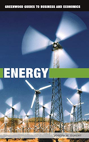 Energy (Greenwood Guides to Business and Economics)