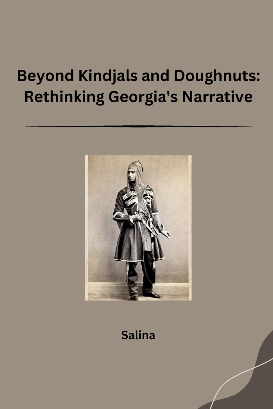 Beyond Kindjals and Doughnuts: Rethinking Georgia's Narrative: DE