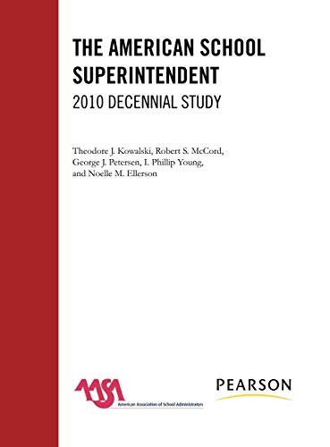 The American School Superintendent: 2010 Decennial Study