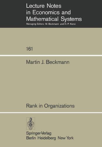 Rank in Organizations (Lecture Notes in Economics and Mathematical Systems, 161, Band 161)