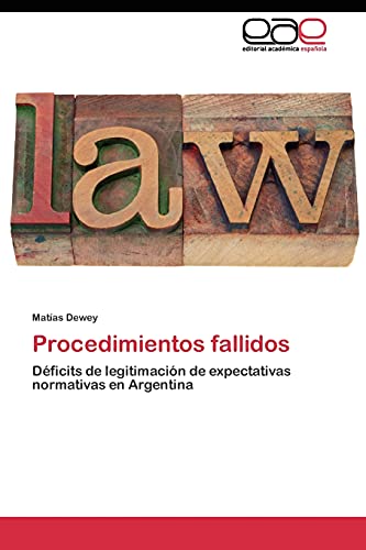 Procedimientos fallidos: Déficits de legitimación de expectativas normativas en Argentina