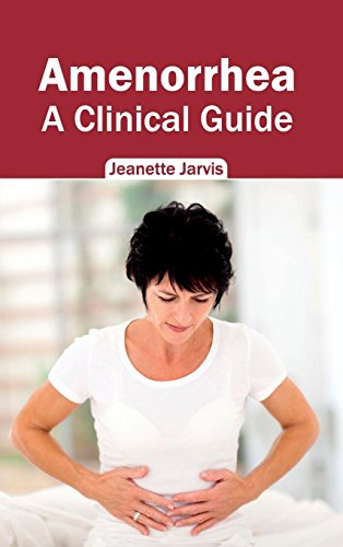 Amenorrhea: A Clinical Guide