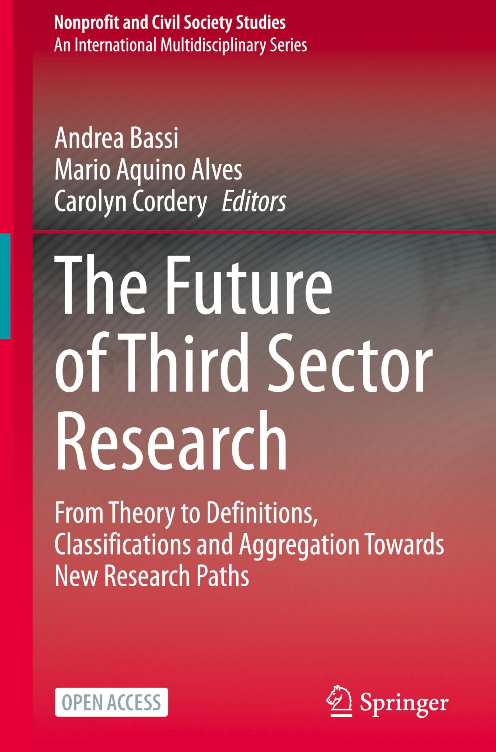 The Future of Third Sector Research: From Theory to Definitions, Classifications and Aggregation Towards New Research Paths (Nonprofit and Civil Society Studies)