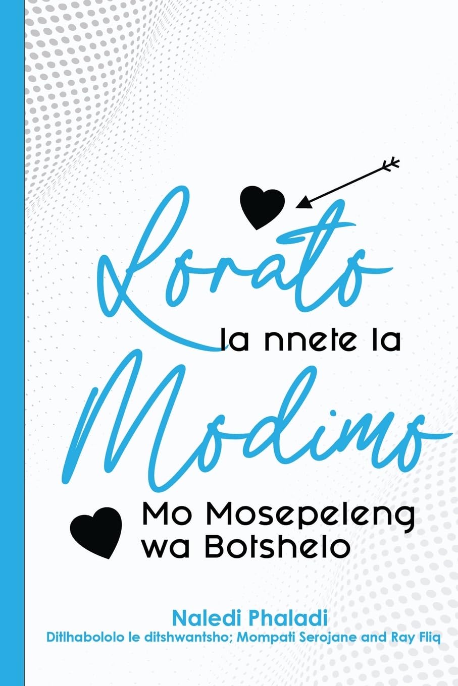 Lorato la Nnete la Modimo Mo Mosepeleng wa Botshelo: (translated book)
