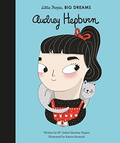 Sánchez Vegara, María Isabel Audrey Hepburn (Little People, Big Dreams, Band 7)