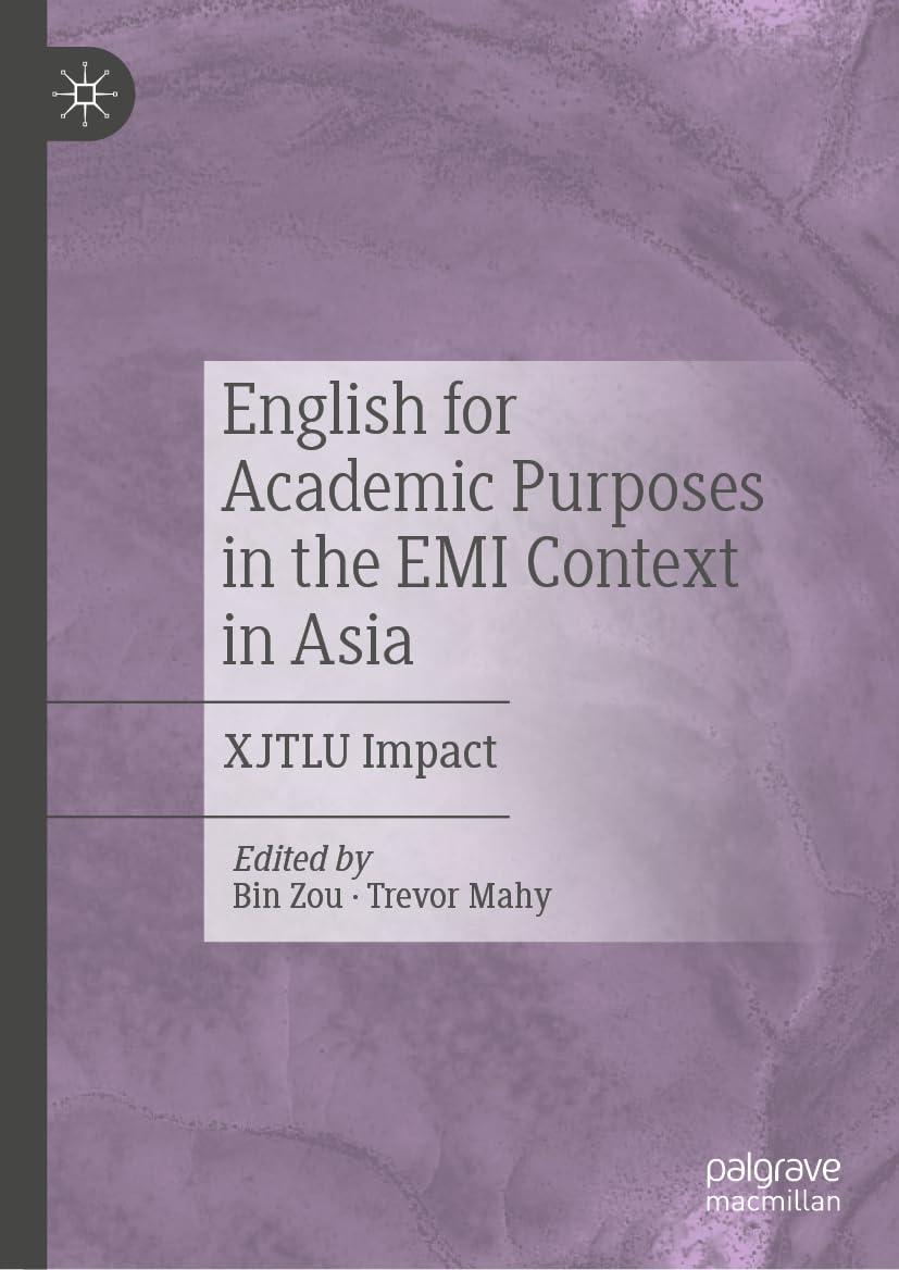 English for Academic Purposes in the EMI Context in Asia: XJTLU Impact