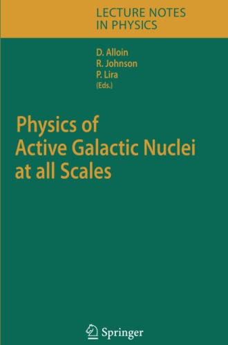 Physics of Active Galactic Nuclei at all Scales (Lecture Notes in Physics, Band 693)