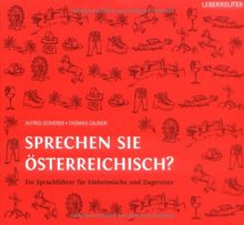 Sprechen Sie Österreichisch?: Ein Sprachführer für Einheimische und Zugereiste