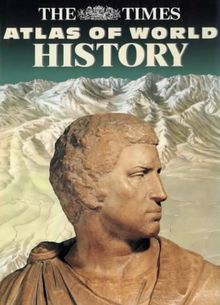 The Times Atlas of World History (Hammond Concise Atlas of World History)