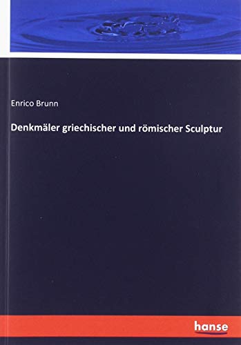 Denkmäler griechischer und römischer Sculptur