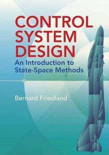 Bernard Friedland Control System Design, An Introduction To State-Space Methods (Dover Books On Engineering)